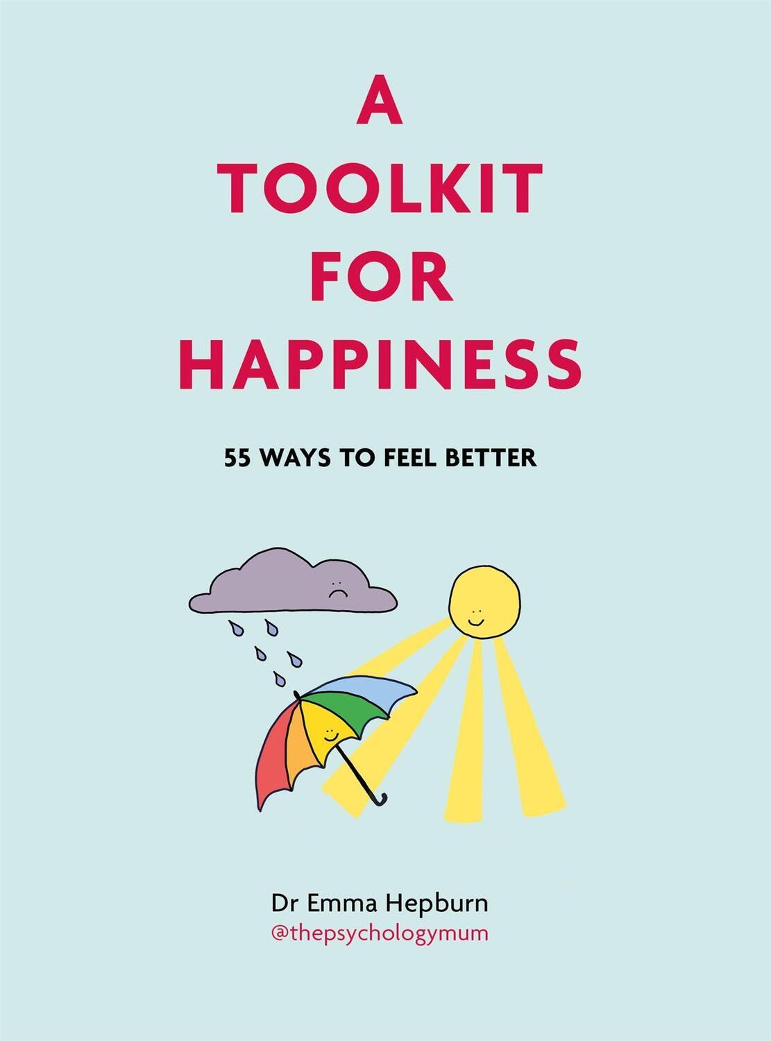 Cover: 9781529416183 | A Toolkit for Happiness: 53 Ways to Feel Better | Emma Hepburn | Buch