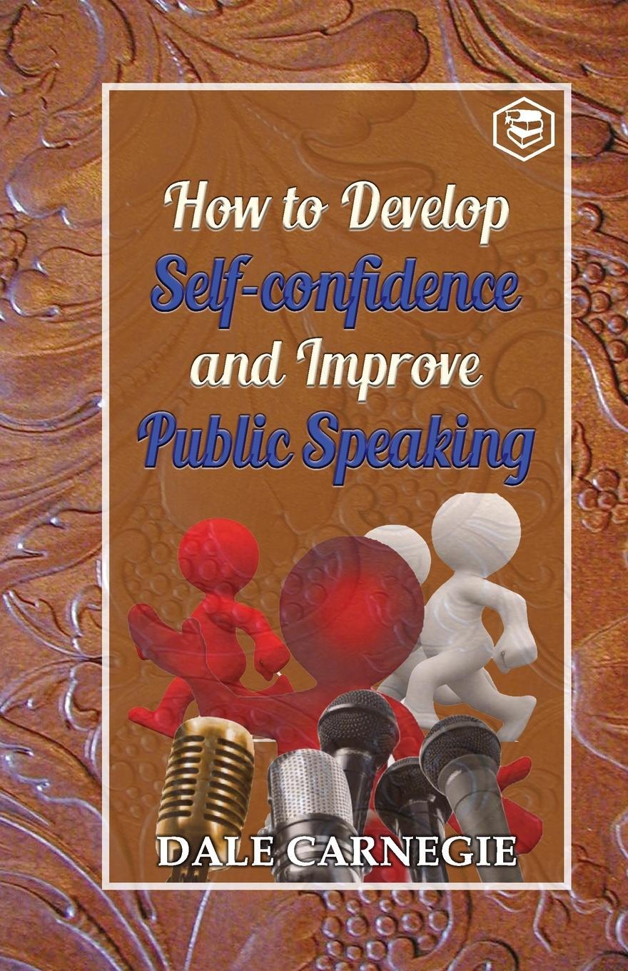 Cover: 9789390896219 | How to develop self-confidence and Improve public Speaking | Carnegie