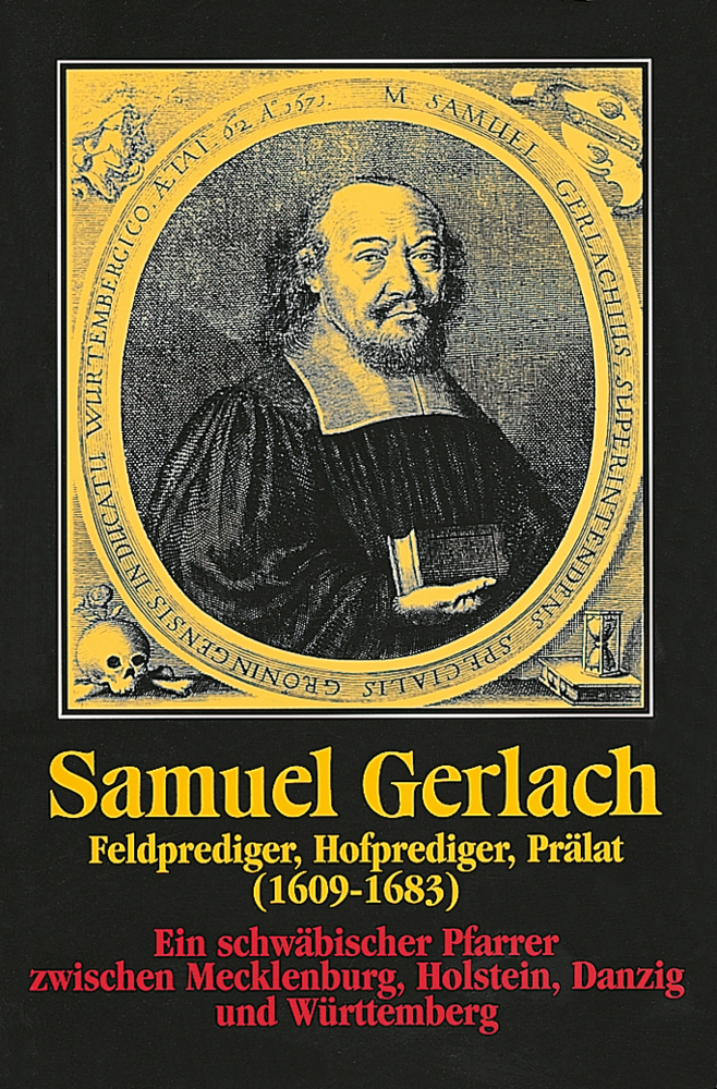 Cover: 9783170168718 | Samuel Gerlach. Feldprediger, Hofprediger, Prälat (1609-1683) | Buch