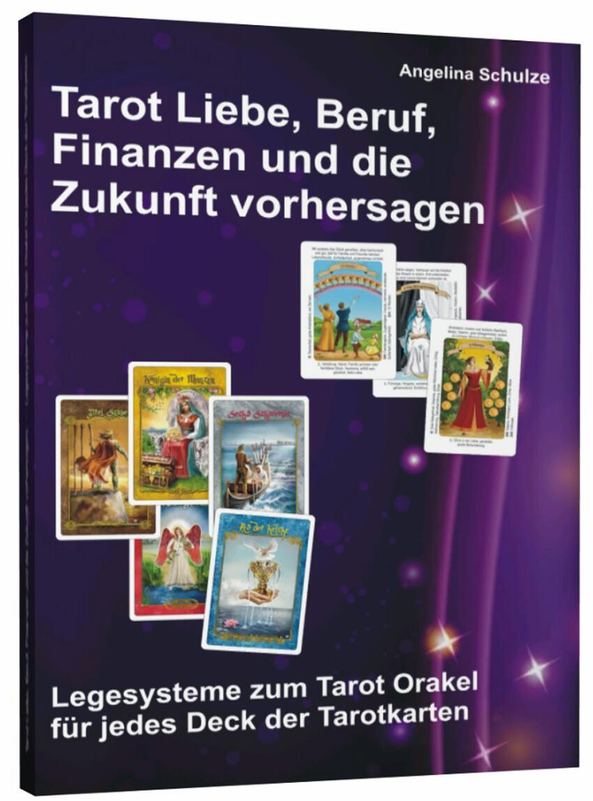 Cover: 9783943729450 | Tarot Liebe, Beruf, Finanzen und die Zukunft vorhersagen | Schulze