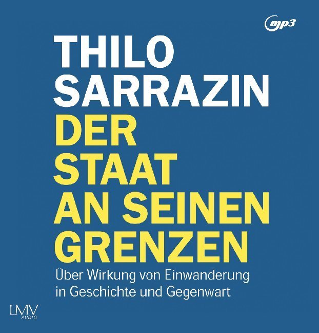 Cover: 9783803292469 | Der Staat an seinen Grenzen, 2 Audio-CD, 2 MP3 | Thilo Sarrazin | CD