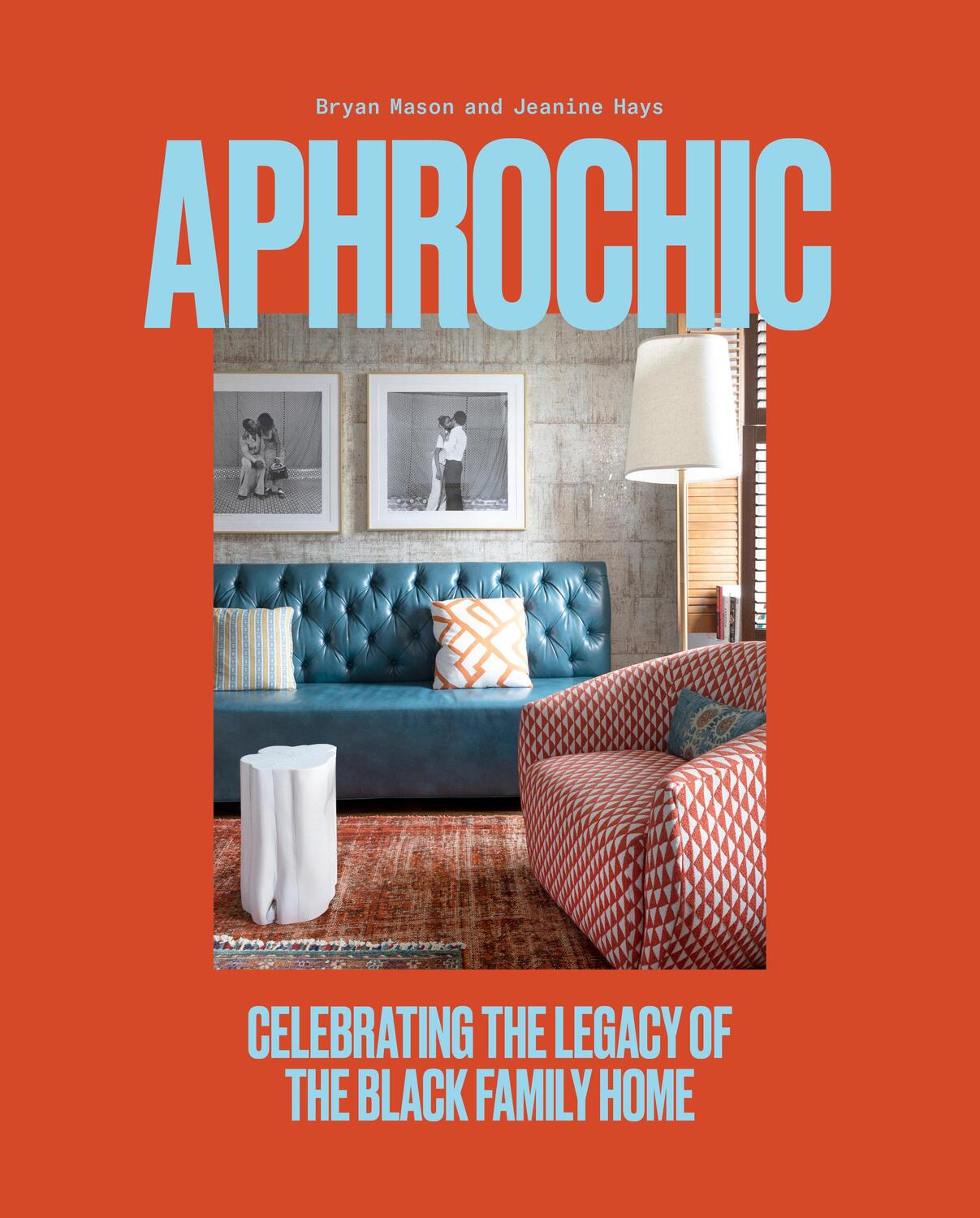 Cover: 9780593234006 | AphroChic | Celebrating the Legacy of the Black Family Home | Buch