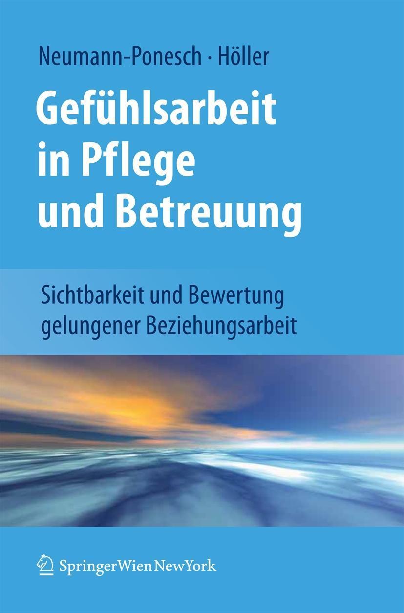 Cover: 9783709101377 | Gefühlsarbeit in Pflege und Betreuung | Neumann-Ponesch | Taschenbuch