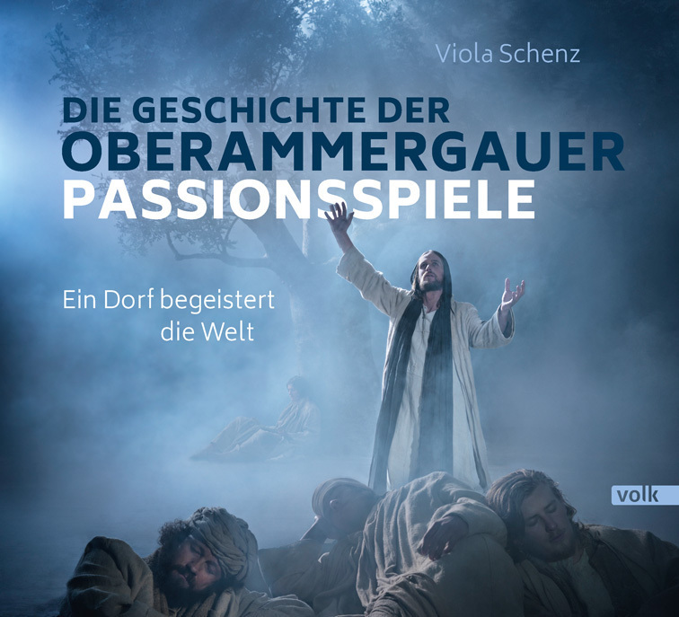 Cover: 9783862223169 | Die Geschichte der Oberammergauer Passionsspiele | Viola Schenz | Buch