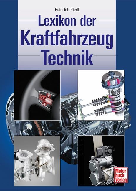 Cover: 9783613029965 | Das Lexikon der Kraftfahrzeugtechnik | Heinrich Riedl | Buch | Deutsch