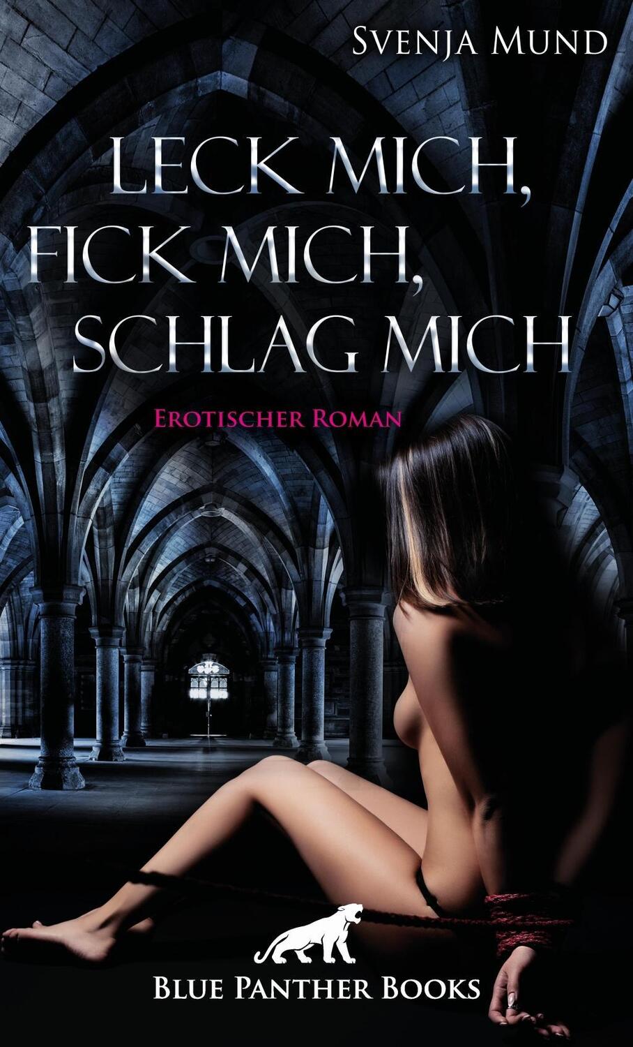 Cover: 9783964777713 | Leck mich, fick mich, schlag mich | Svenja Mund | Taschenbuch | 176 S.