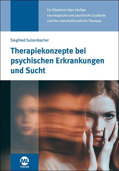 Cover: 9783947052806 | Therapiekonzepte bei psychischen Erkrankungen und Sucht | Sulzenbacher