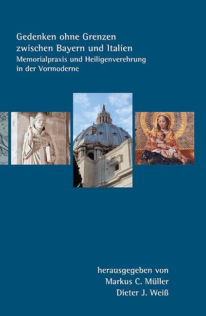 Cover: 9783830682073 | Gedenken ohne Grenzen zwischen Bayern und Italien | Müller (u. a.)