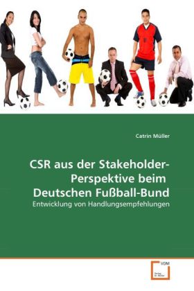 Cover: 9783639358728 | CSR aus der Stakeholder-Perspektive beim Deutschen Fußball-Bund | Buch