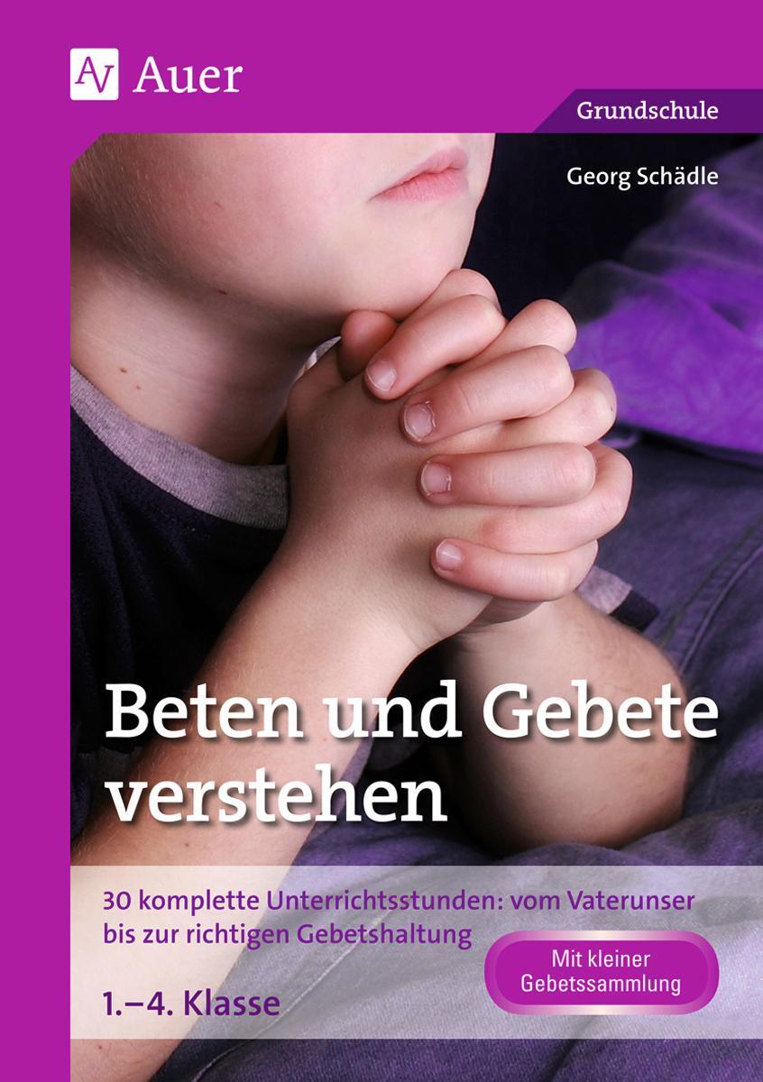 Cover: 9783403069713 | Beten und Gebete verstehen | Georg Schädle | Broschüre | Deutsch