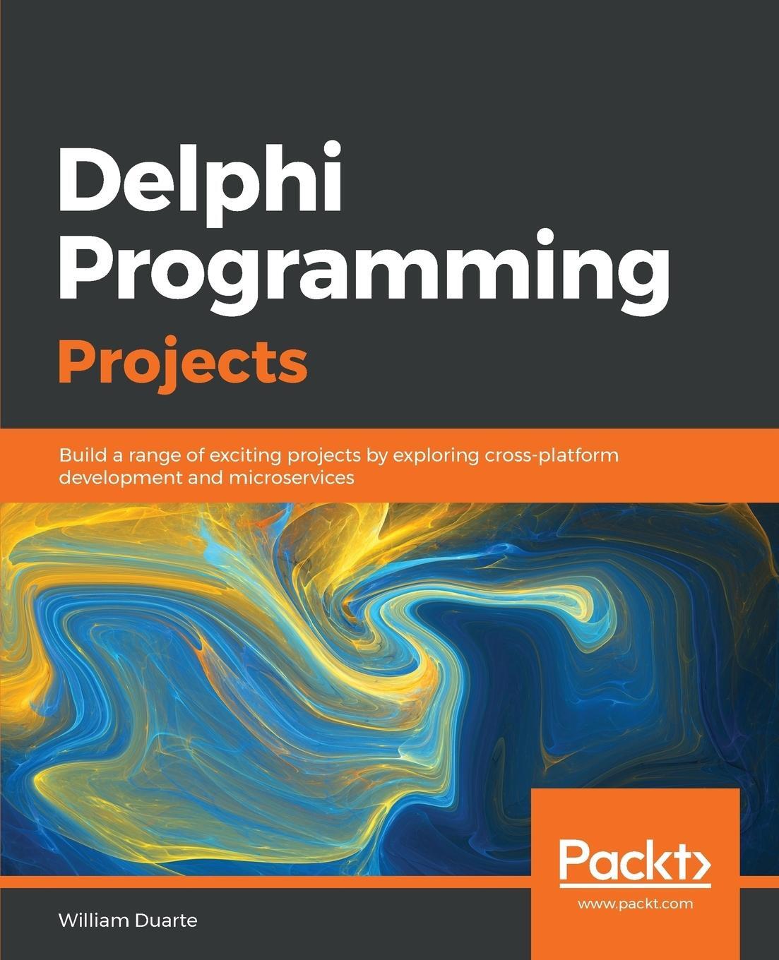 Cover: 9781789130553 | Delphi Programming Projects | William Duarte | Taschenbuch | Paperback
