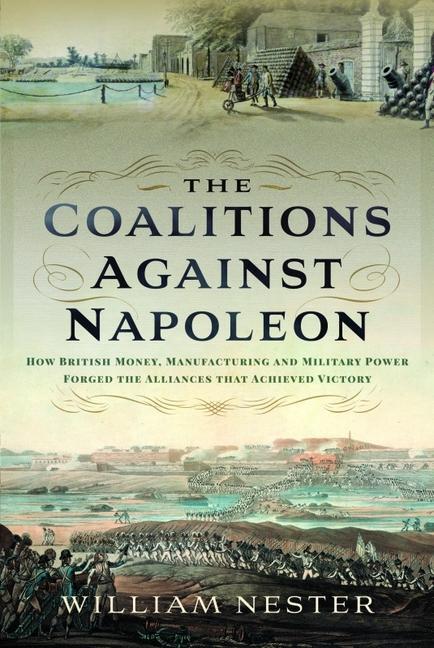 Cover: 9781399043021 | The Coalitions against Napoleon | William Nester | Buch | Gebunden