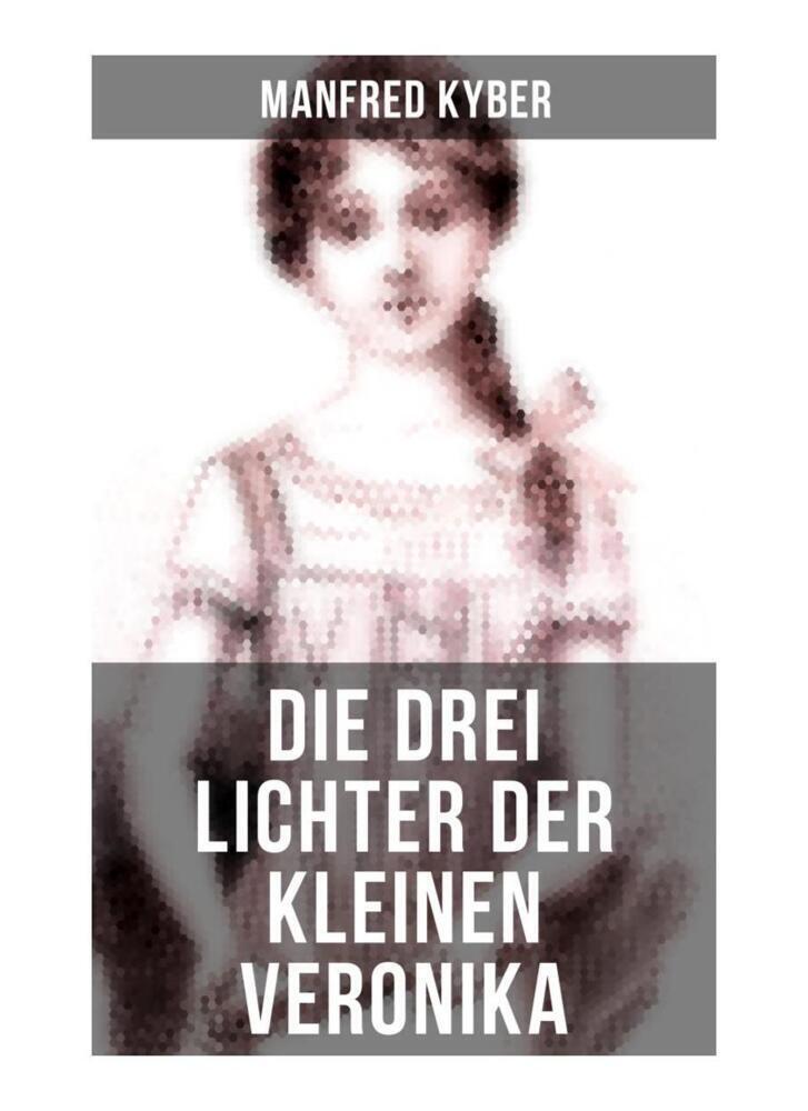 Cover: 9788027250806 | Die drei Lichter der kleinen Veronika | Manfred Kyber | Taschenbuch