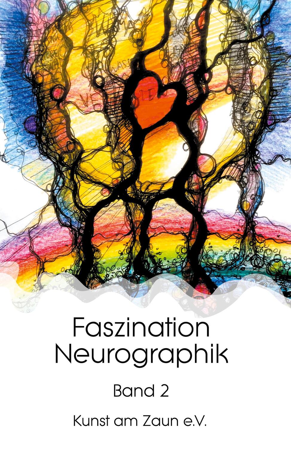 Cover: 9783347266292 | Faszination Neurographik | Band 2 | Kunst am Zaun e. V. | Buch | 2021