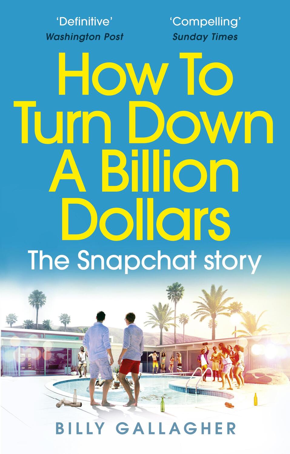 Cover: 9780753557594 | How to Turn Down a Billion Dollars | The Snapchat Story | Gallagher