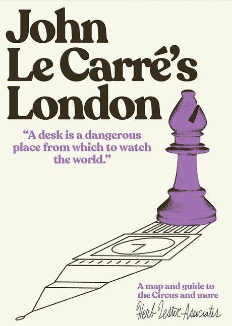 Cover: 9781739897116 | John Le Carre's London | A map and guide to the Circus and more | 2022