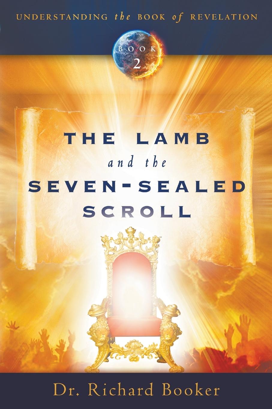 Cover: 9780768440751 | Lamb and the Seven-Sealed Scroll | Richard Booker | Taschenbuch | 2011