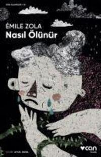 Cover: 9789750741074 | Nasil Ölünür | Emile Zola | Taschenbuch | Türkisch | 2019