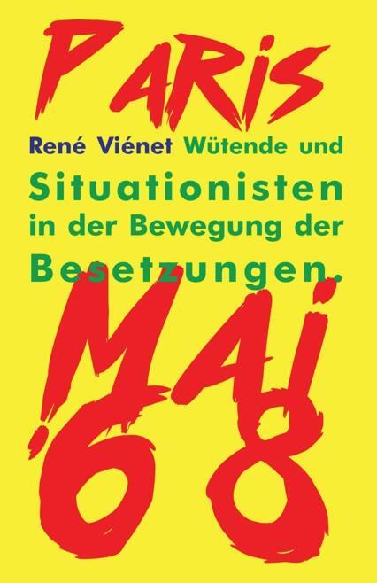 Cover: 9783868412925 | Wütende und Situationisten in der Bewegung der Besetzungen | Viénet