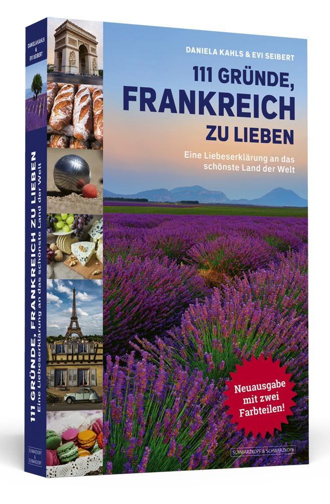 Cover: 9783942665513 | 111 Gründe, Frankreich zu lieben | Daniela Kahls (u. a.) | Taschenbuch