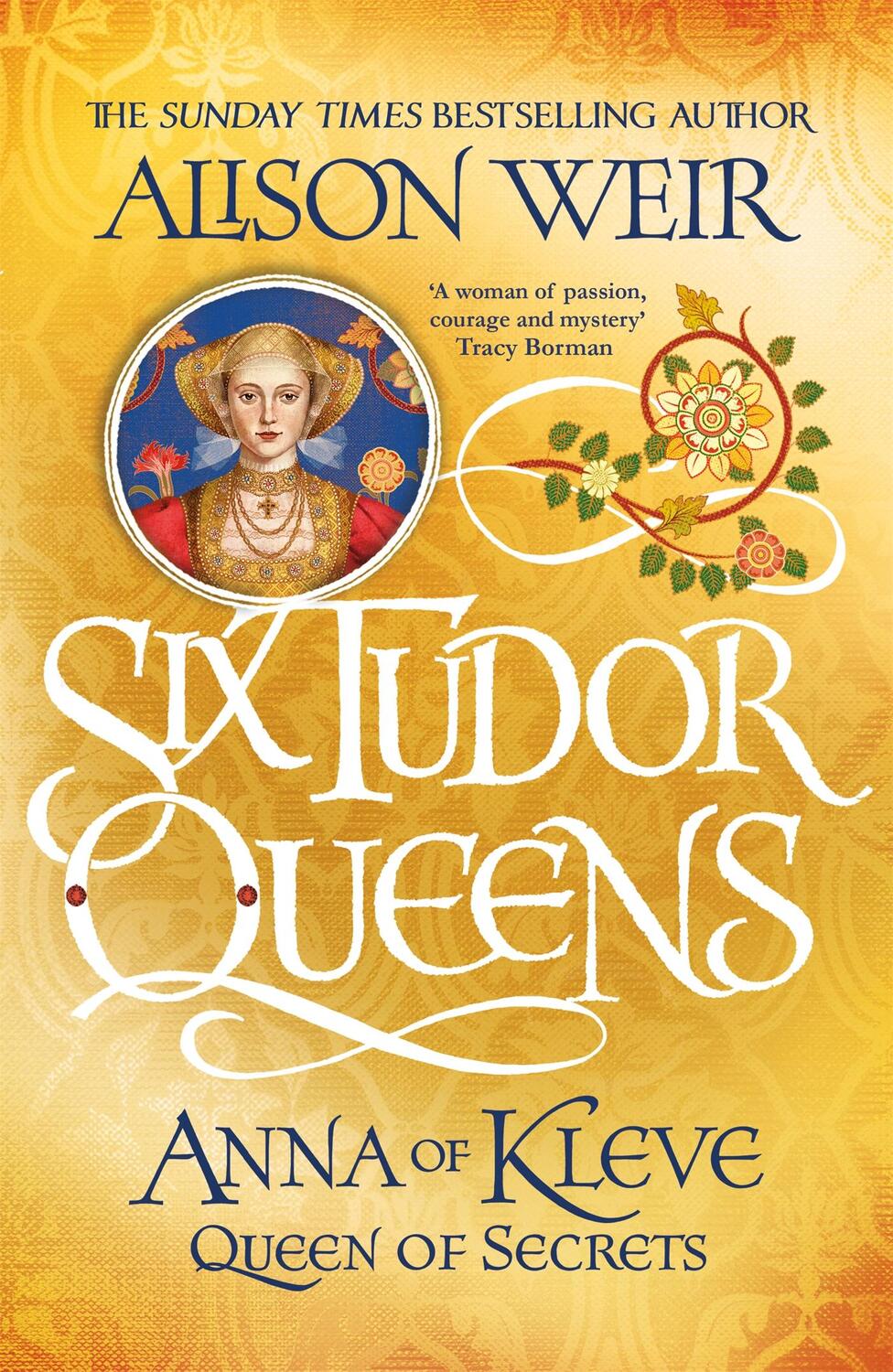 Cover: 9781472227768 | Six Tudor Queens 4: Anna of Kleve, Queen of Secrets | Alison Weir