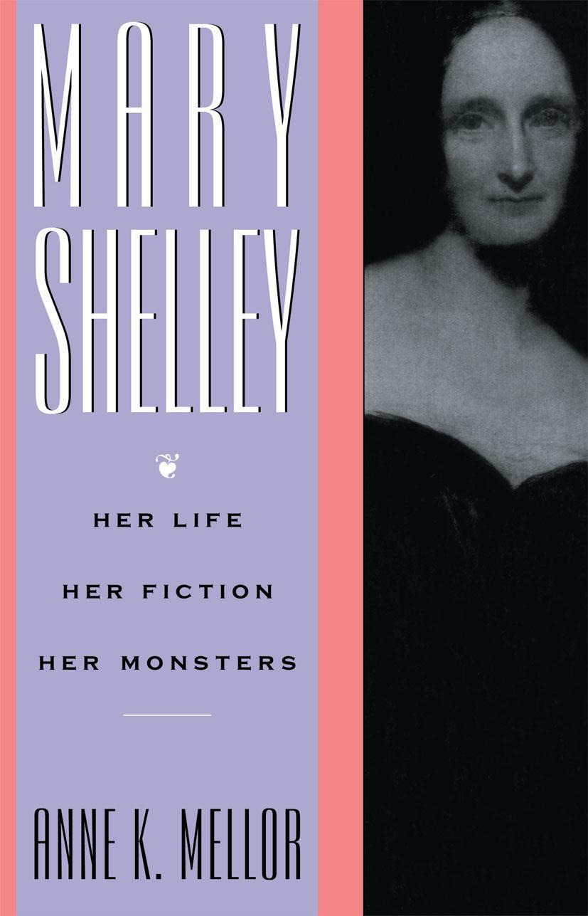 Cover: 9780415901475 | Mary Shelley | Her Life, Her Fiction, Her Monsters | Anne K Mellor