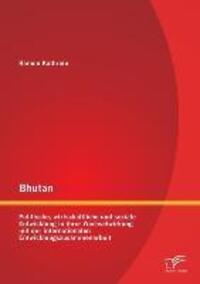 Cover: 9783842883963 | Bhutan: Politische, wirtschaftliche und soziale Entwicklung in...