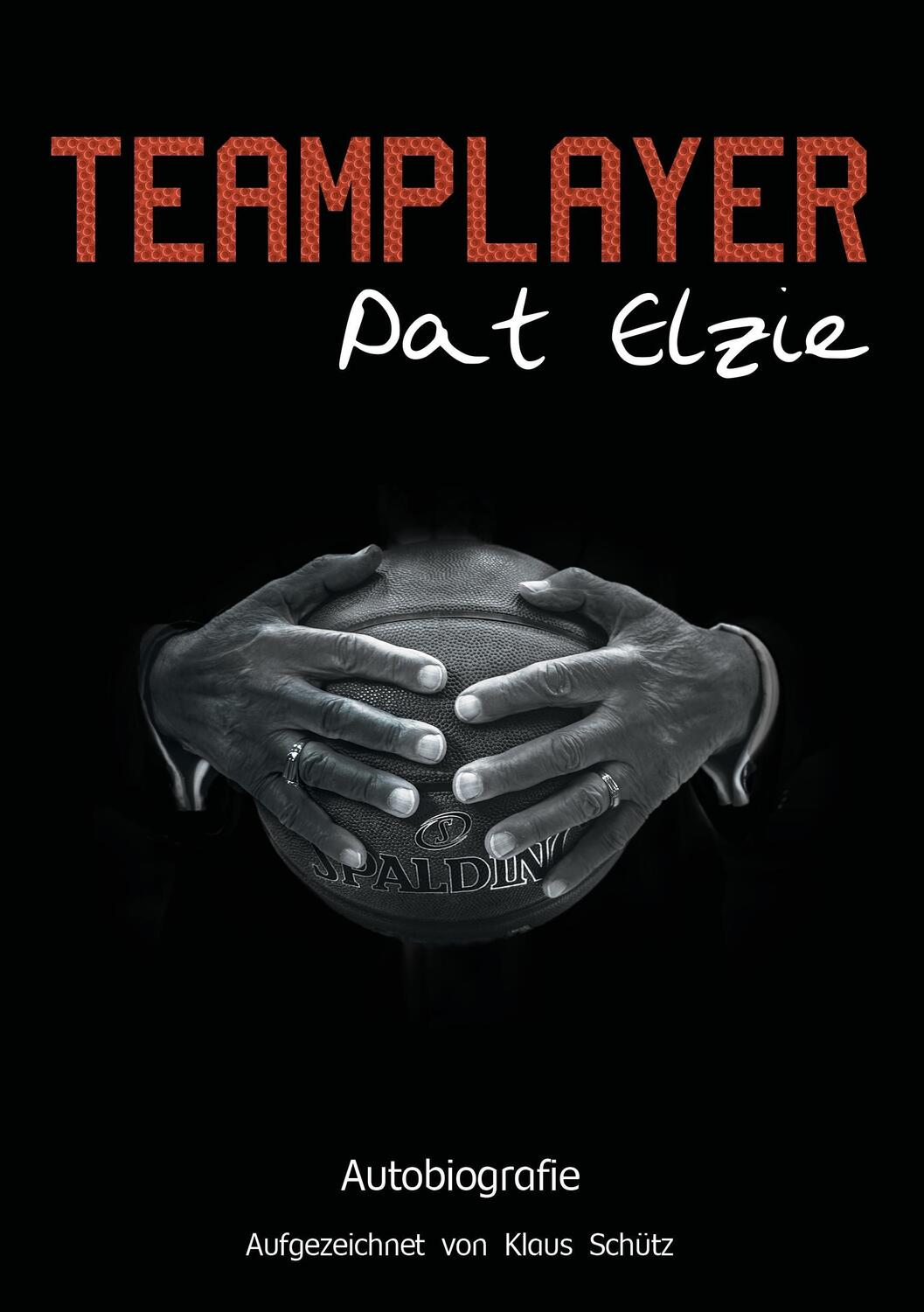 Cover: 9783743102453 | Teamplayer | Autobiografie | Pat Elzie | Taschenbuch | 2016