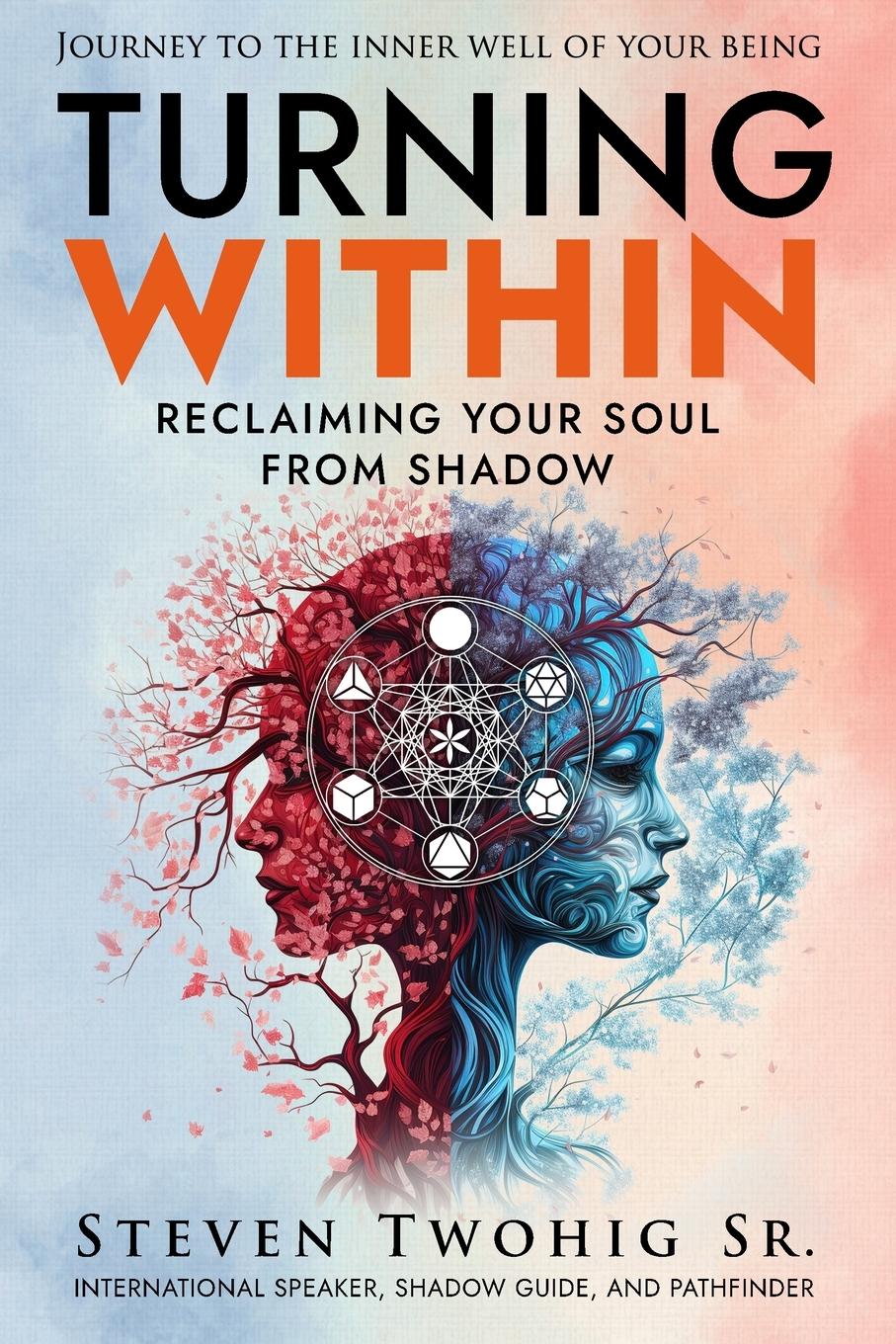 Cover: 9798989712205 | Turning Within | Reclaiming Your Soul from Shadow | Steven Twohig