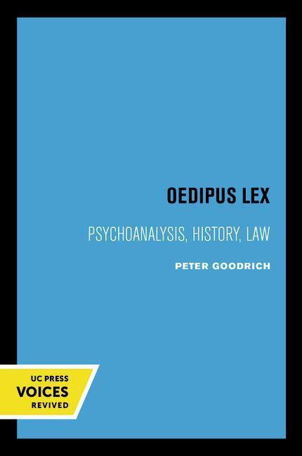 Cover: 9780520332911 | Oedipus Lex | Psychoanalysis, History, Law | Peter Goodrich | Buch