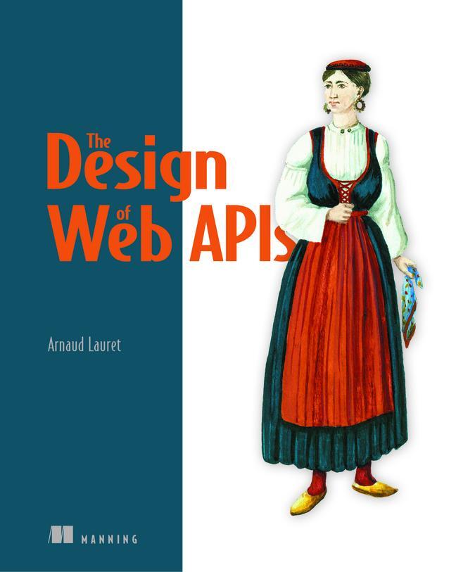 Cover: 9781617295102 | Design of Web APIs, The | Arnaud Lauret | Taschenbuch | 2019 | Manning