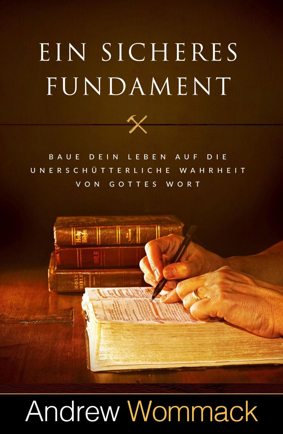 Cover: 9783959332705 | Ein sicheres Fundament | Andrew Wommack | Taschenbuch | 208 S. | 2024