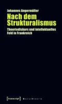 Cover: 9783899428100 | Nach dem Strukturalismus | Johannes Angermuller | Taschenbuch | 290 S.