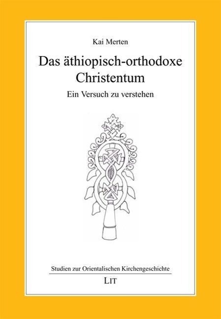 Cover: 9783643116451 | Das äthiopisch-orthodoxe Christentum | Ein Versuch zu verstehen | Buch