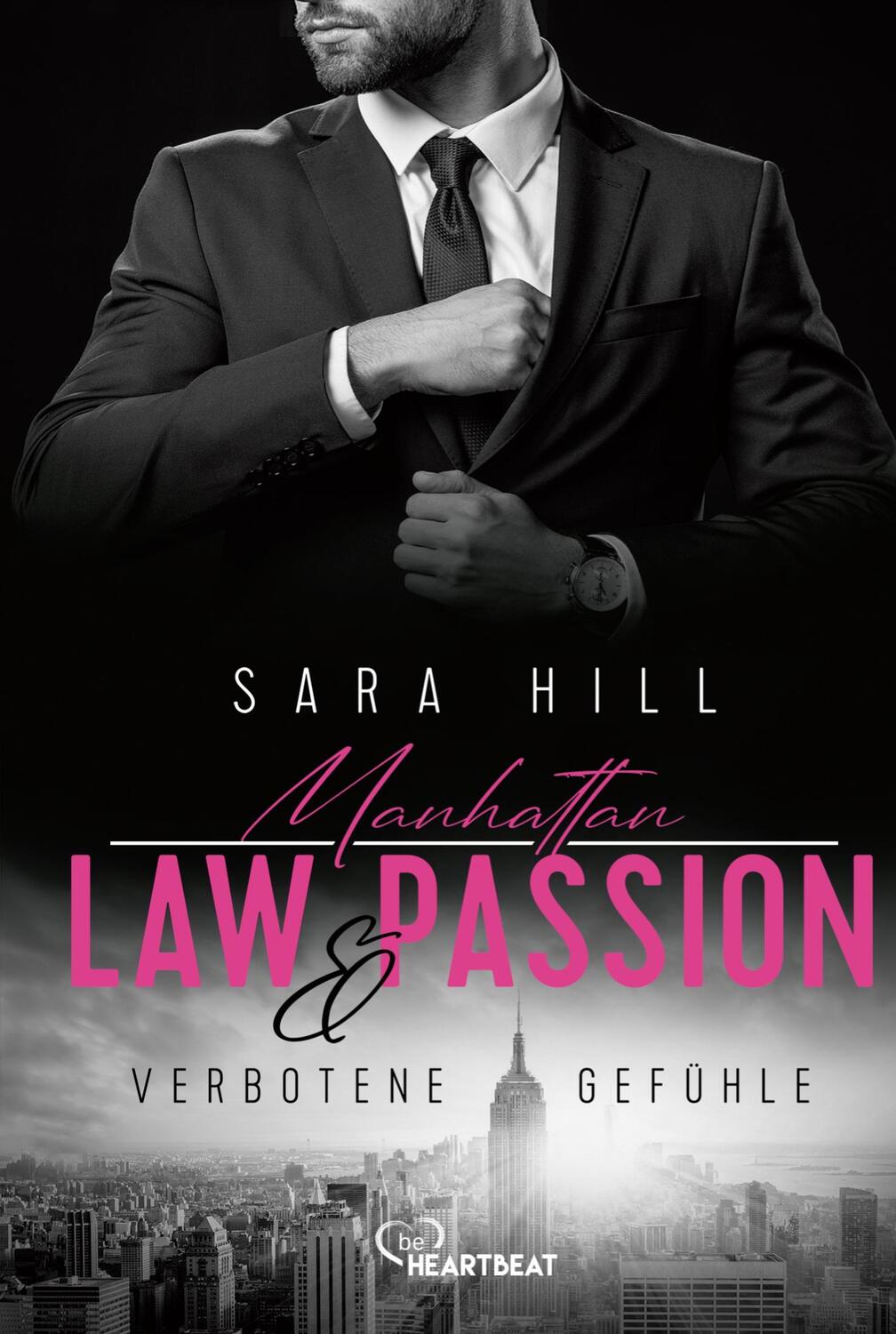 Cover: 9783741304170 | Manhattan Law &amp; Passion - Verbotene Gefühle | Sara Hill | Taschenbuch