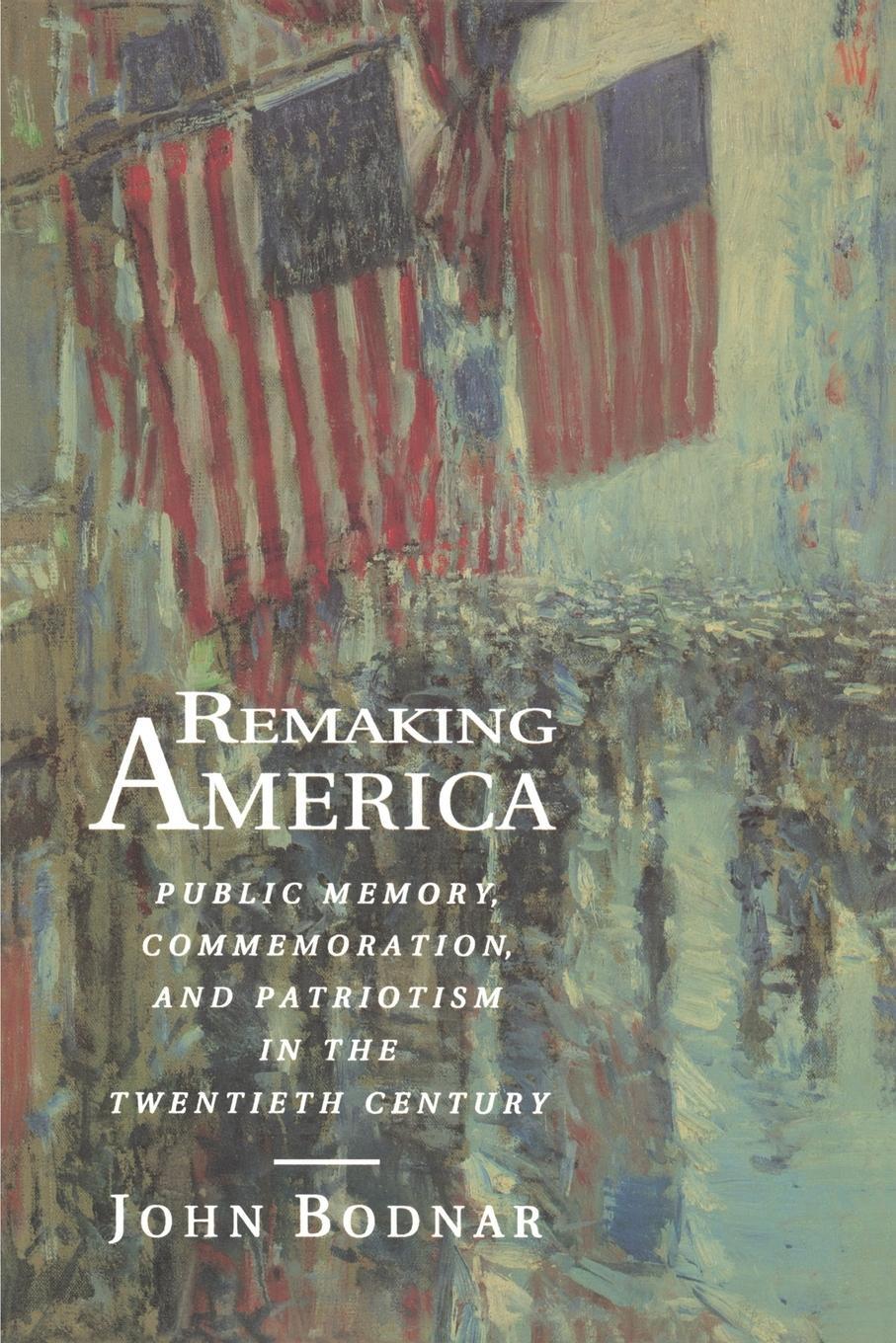 Cover: 9780691034959 | Remaking America | John Bodnar | Taschenbuch | Paperback | Englisch
