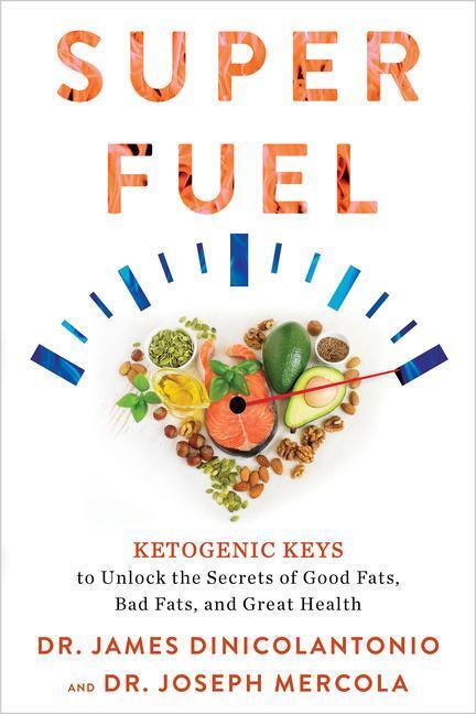 Cover: 9781401957643 | Superfuel: Ketogenic Keys to Unlock the Secrets of Good Fats, Bad...