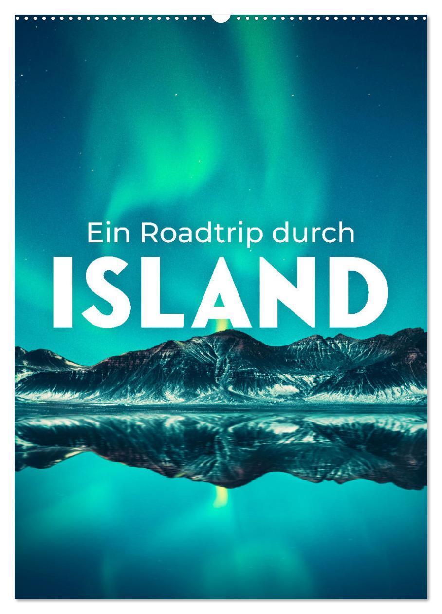 Cover: 9783675436534 | Ein Roadtrip durch Island (Wandkalender 2024 DIN A2 hoch), CALVENDO...