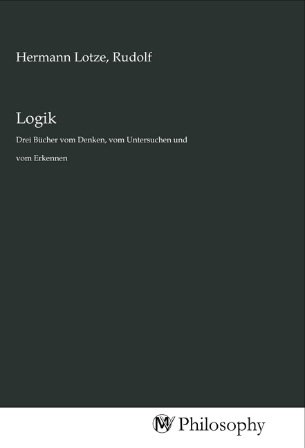 Cover: 9783968802640 | Logik | Drei Bücher vom Denken, vom Untersuchen und vom Erkennen