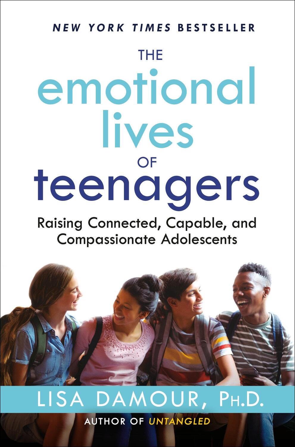 Cover: 9780593500019 | Emotional Lives of Teenagers | Ph.D. Lisa Damour | Buch | Englisch