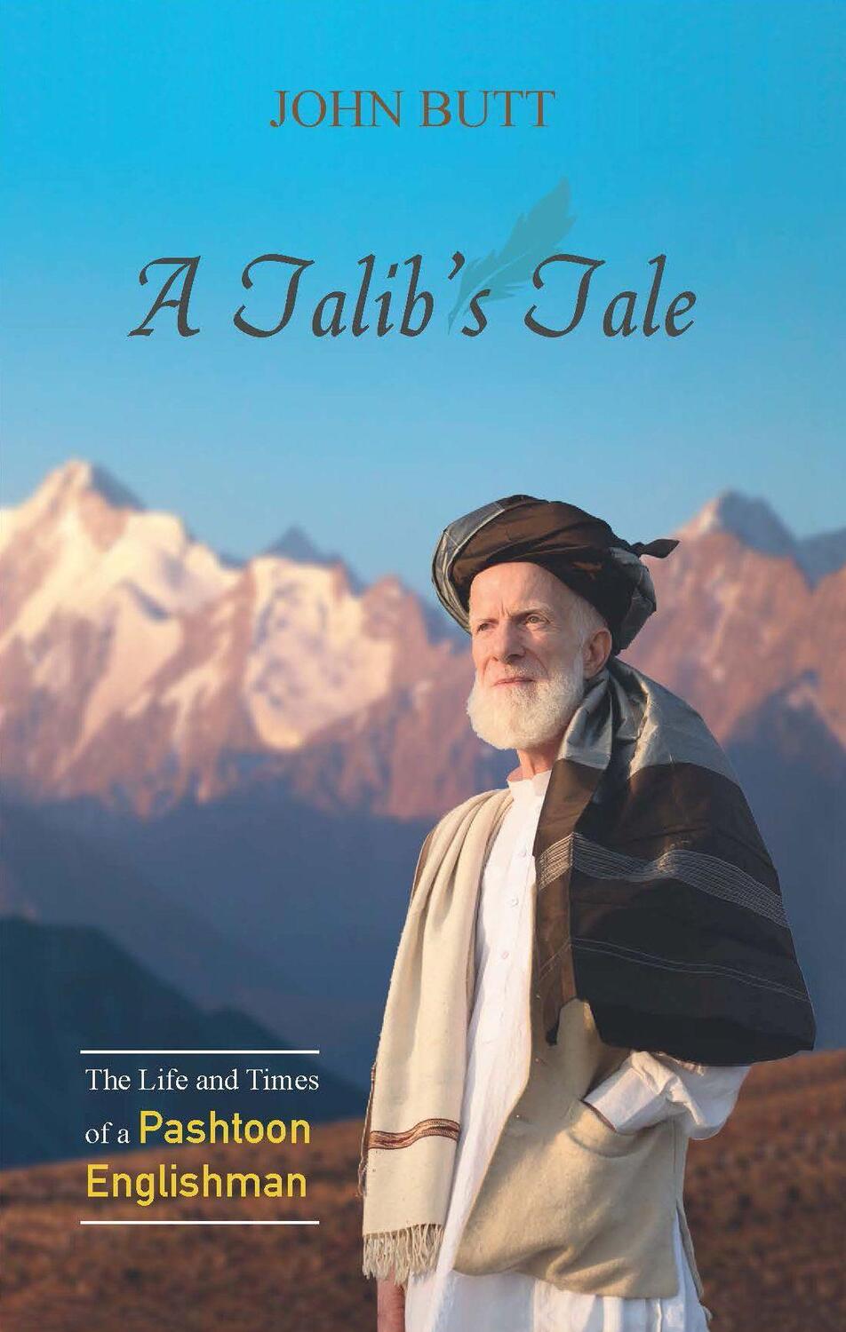 Cover: 9781847741561 | A Talib's Tale: The Life and Times of a Pashtoon Englishman | Butt