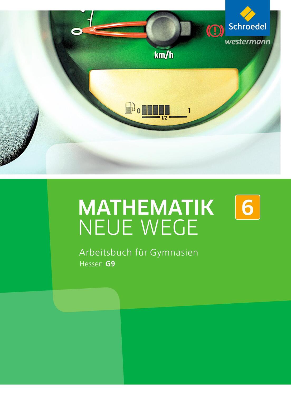 Cover: 9783507856622 | Mathematik Neue Wege SI 6. G9. Arbeitsbuch. Hessen | Buch | 228 S.