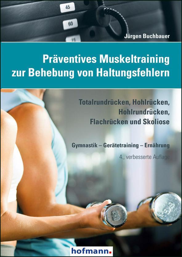 Cover: 9783778076743 | Präventives Muskeltraining zur Behebung von Haltungsfehlern | Buch