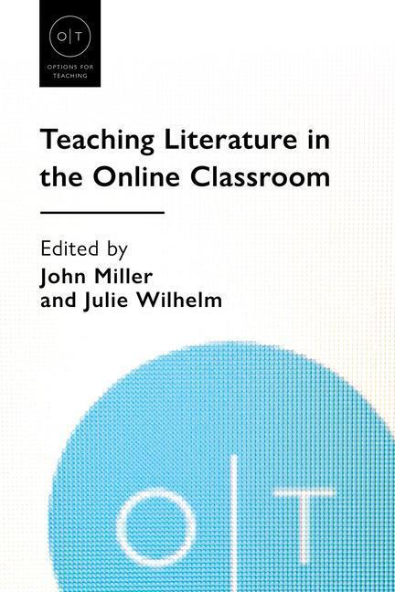 Cover: 9781603294188 | Teaching Literature in the Online Classroom | John Miller (u. a.)