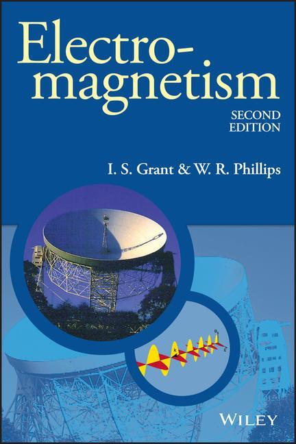 Cover: 9780471927129 | Electromagnetism | I. S. Grant (u. a.) | Taschenbuch | Englisch | 1990