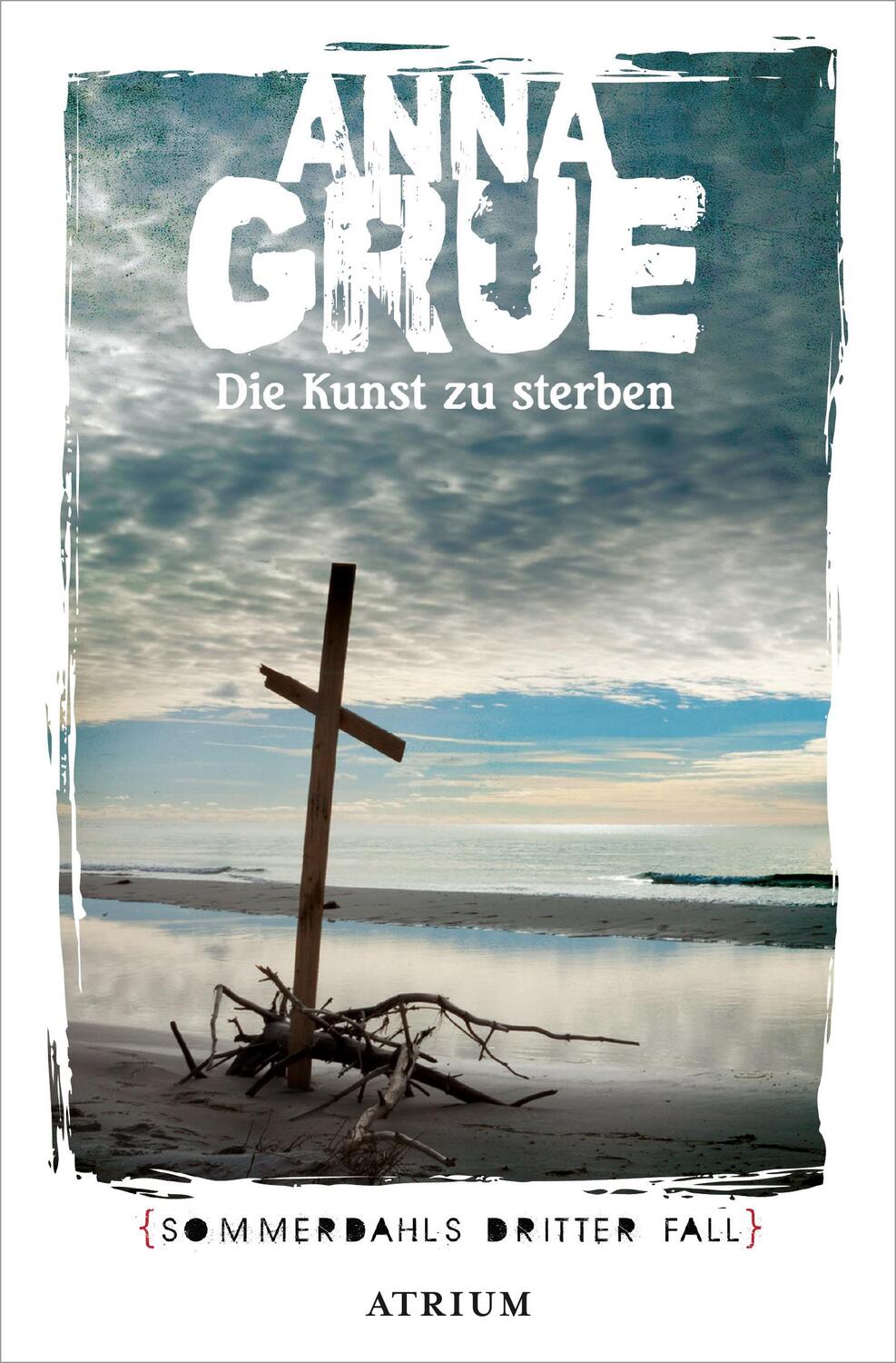 Cover: 9783038821328 | Die Kunst zu sterben | Sommerdahls dritter Fall | Anna Grue | Buch