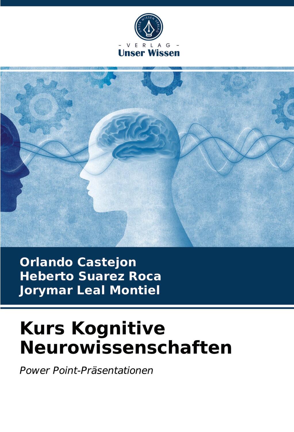 Cover: 9786203728606 | Kurs Kognitive Neurowissenschaften | Power Point-Präsentationen | Buch