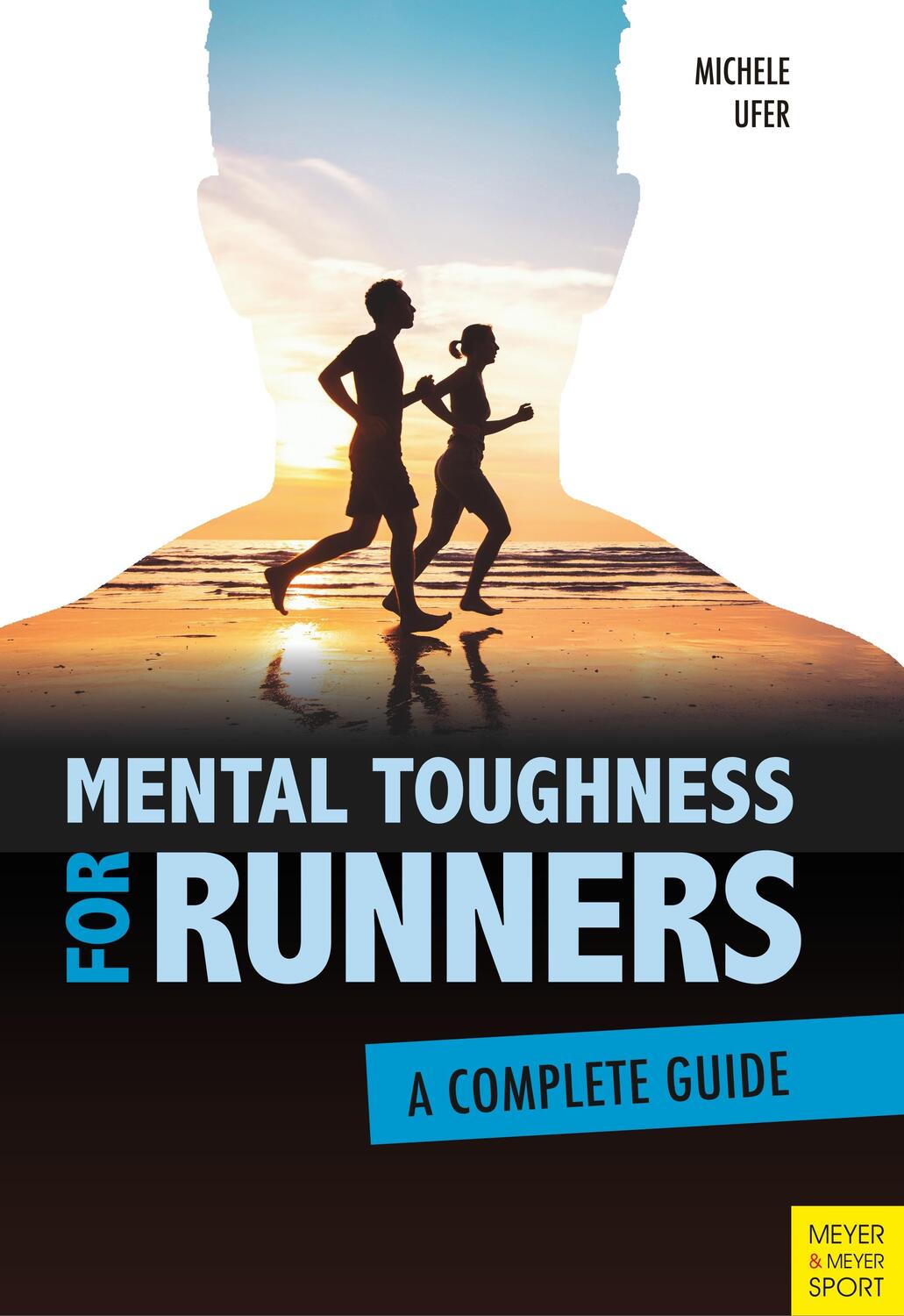 Cover: 9781782551614 | Mental Toughness for Runners: A Complete Guide | Michele Ufer | Buch