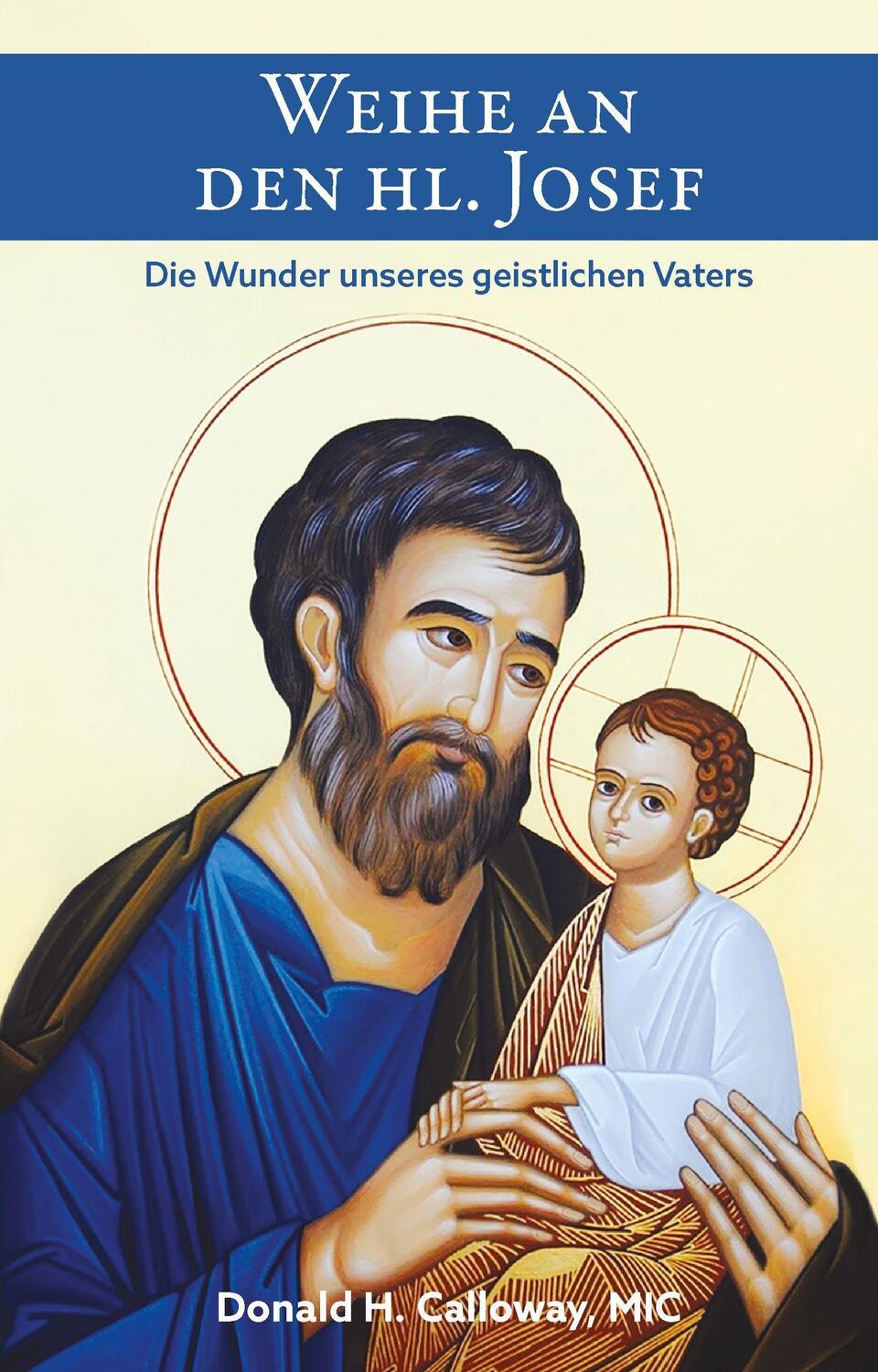 Cover: 9783863573072 | Weihe an den heiligen Josef | Die Wunder unseres geistlichen Vaters