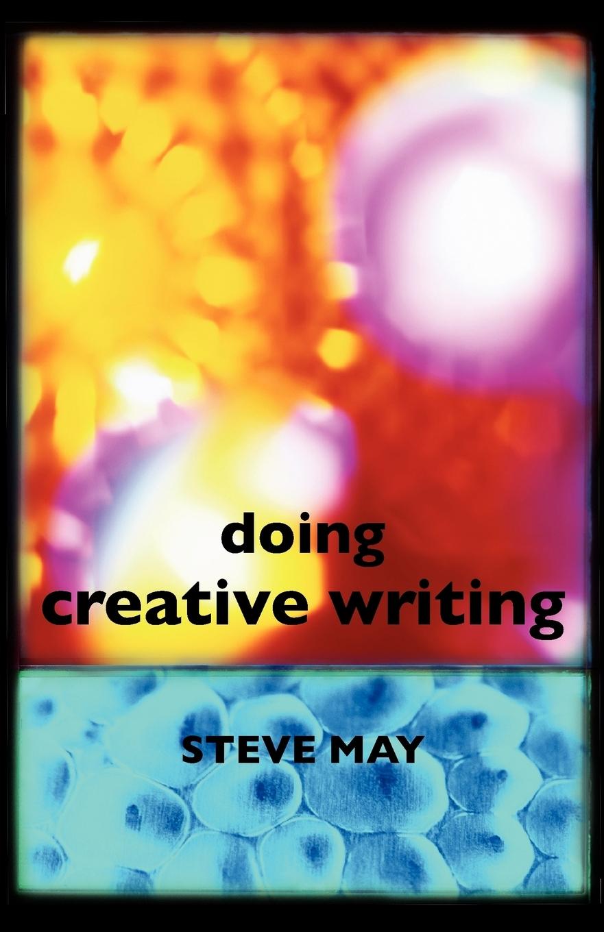 Cover: 9780415402392 | Doing Creative Writing | Steve May | Taschenbuch | Englisch | 2007